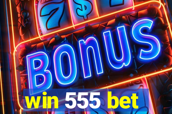 win 555 bet